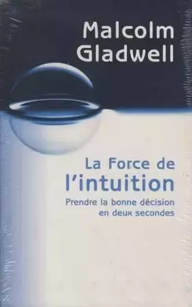 Couverture du produit · La force de l'intuition : Prendre la bonne décision en deux secondes