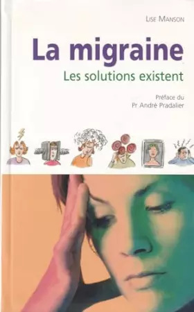 Couverture du produit · La migraine : Les solutions existent