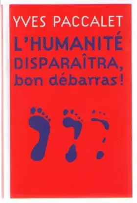 Couverture du produit · L'humanité disparaîtra, bon débarras !