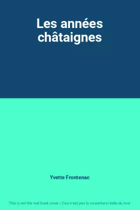 Couverture du produit · Les années châtaignes