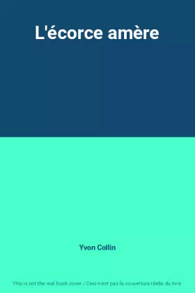 Couverture du produit · L'écorce amère