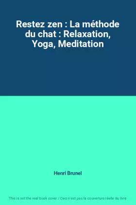 Couverture du produit · Restez zen : La méthode du chat : Relaxation, Yoga, Meditation