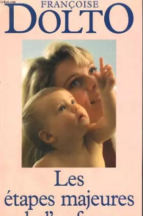 Couverture du produit · Les etapes majeures de l'enfance.