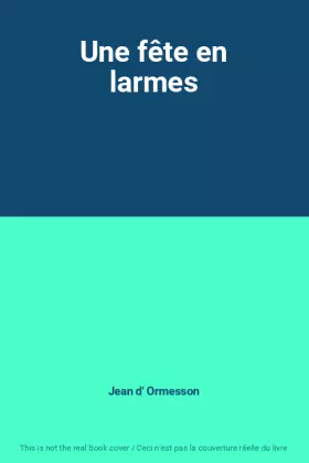Couverture du produit · Une fête en larmes