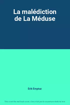 Couverture du produit · La malédiction de La Méduse