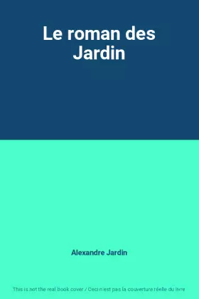Couverture du produit · Le roman des Jardin