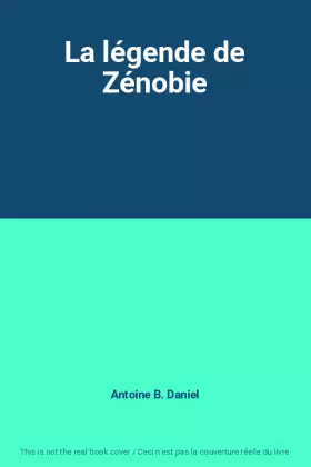 Couverture du produit · La légende de Zénobie