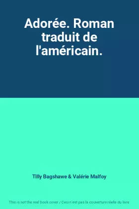Couverture du produit · Adorée. Roman traduit de l'américain.