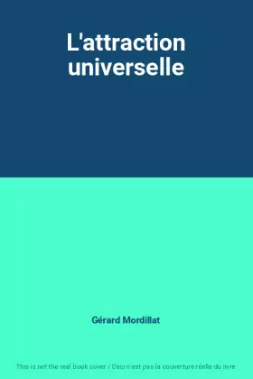 Couverture du produit · L'attraction universelle