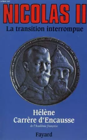 Couverture du produit · Nicolas II, la transition interrompue.