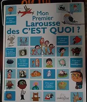 Couverture du produit · Mon premier Larousse des C'est quoi ?