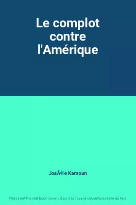 Couverture du produit · Le complot contre l'Amérique