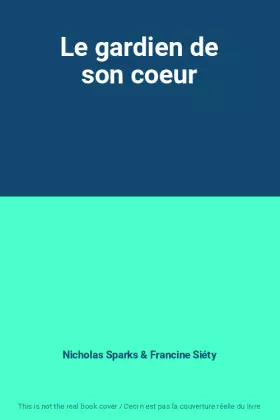 Couverture du produit · Le gardien de son coeur