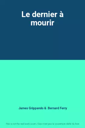 Couverture du produit · Le dernier à mourir