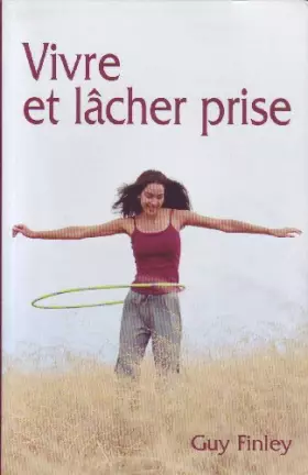 Couverture du produit · Vivre et lâcher prise