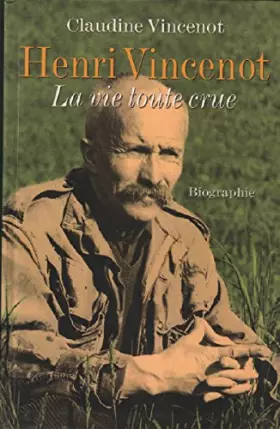 Couverture du produit · Henri Vincenot : Biographie
