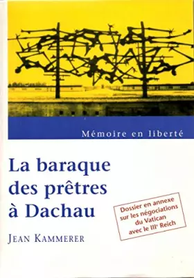 Couverture du produit · La baraque des prêtres à Dachau