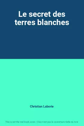 Couverture du produit · Le secret des terres blanches