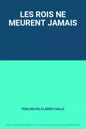 Couverture du produit · LES ROIS NE MEURENT JAMAIS