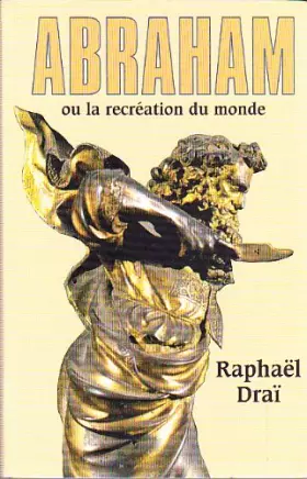 Couverture du produit · ABRAHAM OU LA RECREATION DU MONDE.