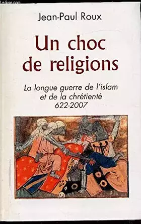 Couverture du produit · Un choc de religions : 622-2007