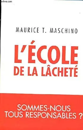 Couverture du produit · L'école de la lâcheté : Sommes-nous tous responsable?