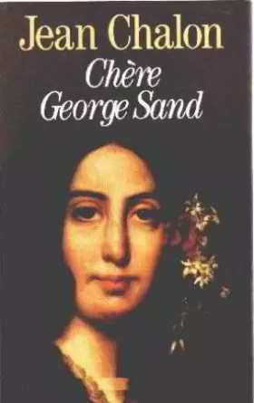 Couverture du produit · Chère George Sand.