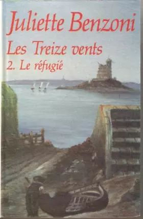Couverture du produit · Les Treize Vents 2 Le Réfugié