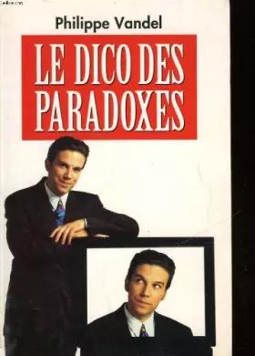 Couverture du produit · Le dico des paradoxes