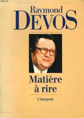 Couverture du produit · Matière à rire. L'intégrale.