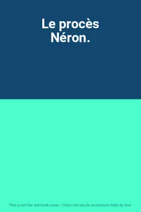 Couverture du produit · Le procès Néron.