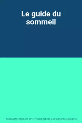 Couverture du produit · Le guide du sommeil