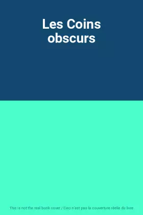 Couverture du produit · Les Coins obscurs
