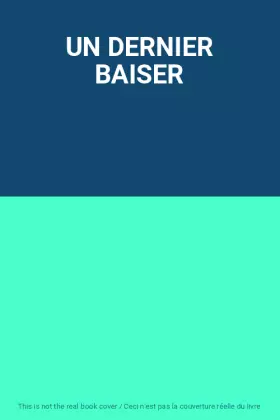 Couverture du produit · UN DERNIER BAISER