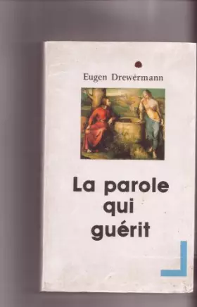 Couverture du produit · La parole qui guérit.