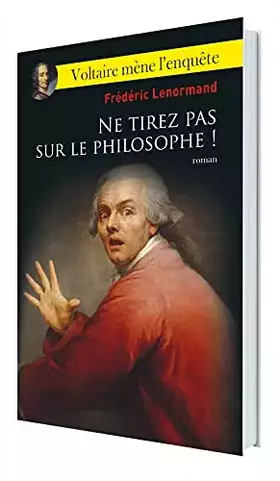 Couverture du produit · Ne tirez pas sur le philosophe !