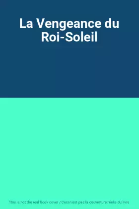 Couverture du produit · La Vengeance du Roi-Soleil