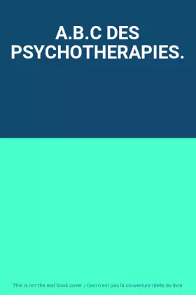 Couverture du produit · A.B.C DES PSYCHOTHERAPIES.