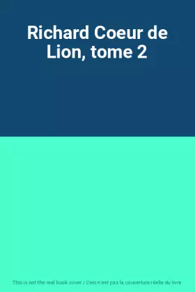 Couverture du produit · Richard Coeur de Lion, tome 2