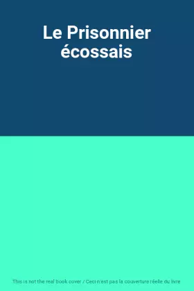 Couverture du produit · Le Prisonnier écossais