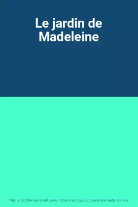 Couverture du produit · Le jardin de Madeleine