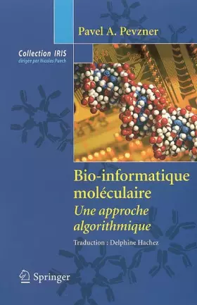 Couverture du produit · Bio-Informatique Moléculaire. : Une approche algorithmique.