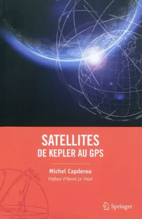 Couverture du produit · Satellites : de Kepler au GPS