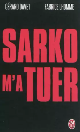 Couverture du produit · Sarko m'a tuer