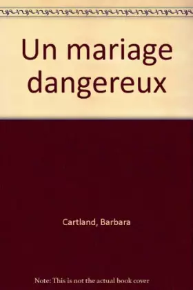 Couverture du produit · Un mariage dangereux