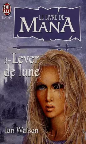 Couverture du produit · Le livre de Mana, N° 3 : Lever de lune