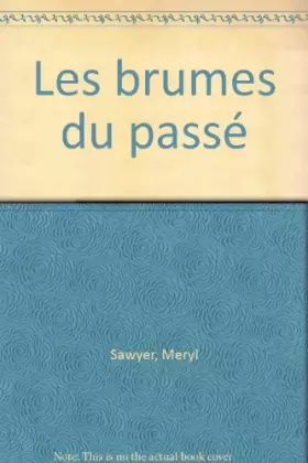 Couverture du produit · Les brumes du passé