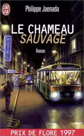 Couverture du produit · Le chameau sauvage - Prix de Flore 1997