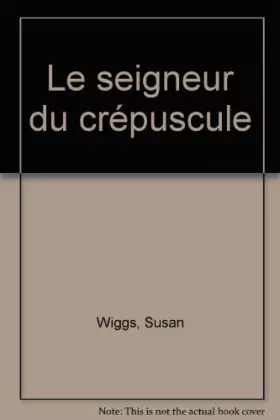 Couverture du produit · Le seigneur du crépuscule