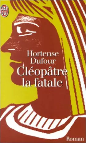 Couverture du produit · Cléopâtre, la fatale